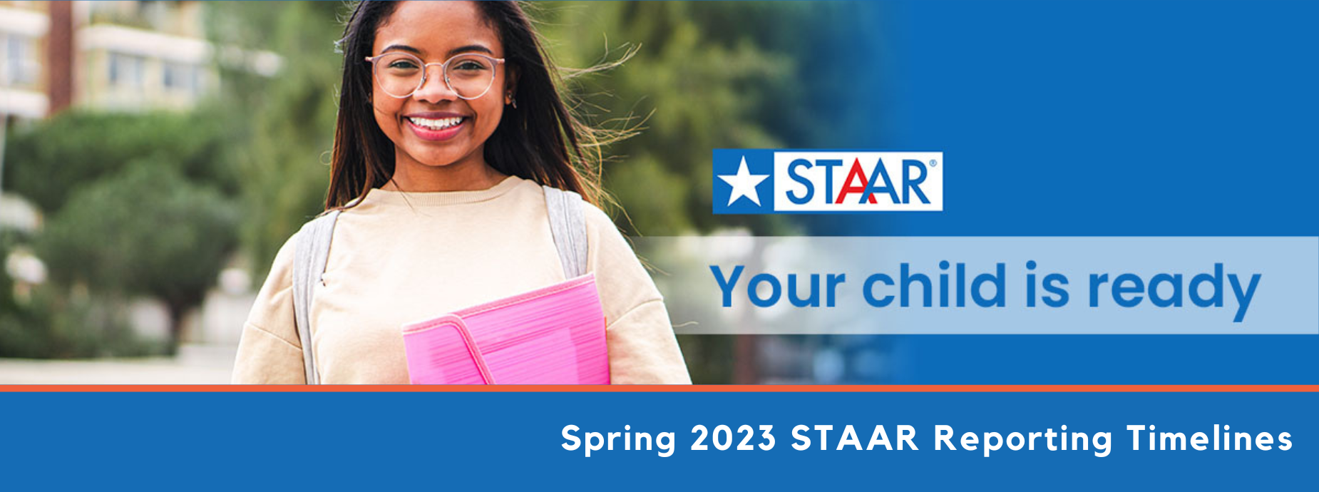 Spring 2023 STAAR Reporting Timelines banner